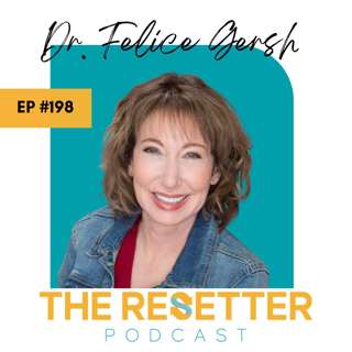 Navigating "Life Hormones" Through Supplementation & Lifestyle with Dr. Felice Gersh