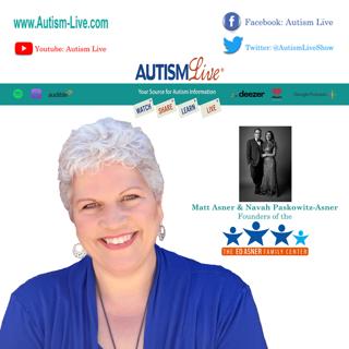 Autism Live with Matt Asner & Navah Paskowitz-Asner from the Ed Asner Family Center
