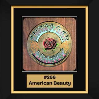 #266 - American Beauty by Grateful Dead (1970)