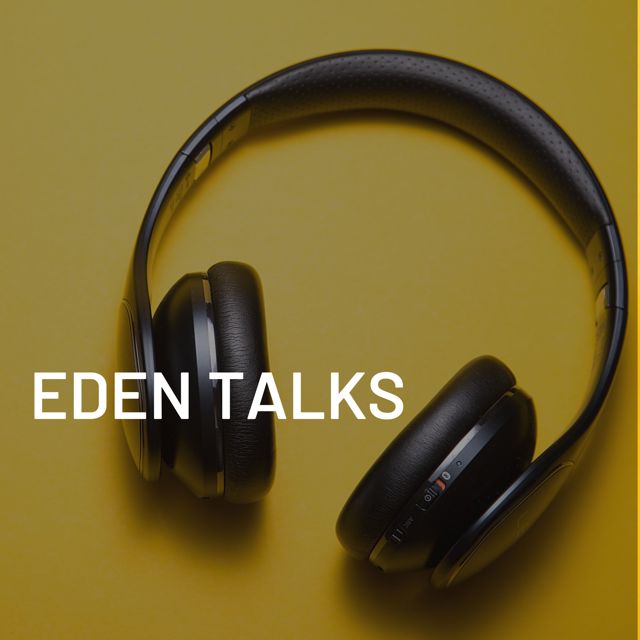 Eden Talks