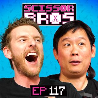 S1 Ep117: We Destroyed Our Taste Buds | Scissor Bros w/ Steebee Weebee & Jeremiah Watkins | Ep 117