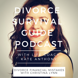 Episode 24: Divorce Financial Mistakes with Christina Lynn