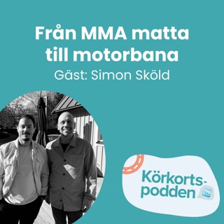 Från MMA-matta till motorbana | Gäst: Simon Sköld