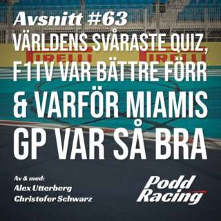 63. Världens Svåraste Quiz, F1TV var Bättre Förr & varför Miamis GP var Så Bra
