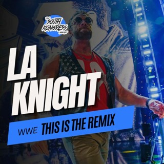 South Kongress Special - LA Knight