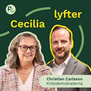 Avsnitt 2. Cecilia lyfter – TEMA POLITIK – Christian Carlsson, Kristdemokraterna