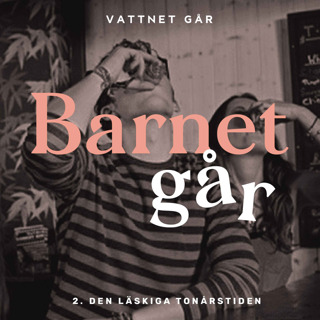 440. Barnet Går - Susanne Histrup, "Den oroliga tonårstiden" - repris