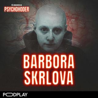 Barbora Skrlova – var "Adam" offer eller overgriper?