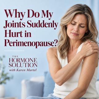 Why Do My Joints Suddenly Hurt in Perimenopause?