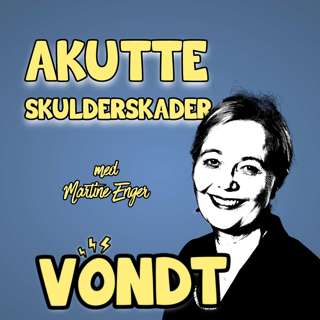 Ep 90: Akutte skulderskader m/ Martine Enger 