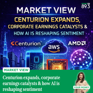 Market View: Centurion expands, corporate earnings catalysts & how AI is reshaping sentiment