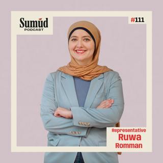 Rep. Ruwa Romman: Representation, Resistance, and Organizing | Sumud Podcast
