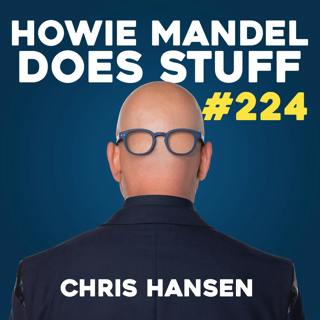 To Catch a Podcast with Chris Hansen | Howie Mandel Does Stuff #224