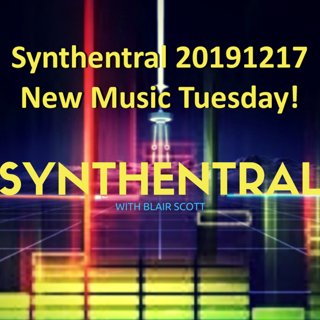 Synthentral 20191217 New Music Tuesday
