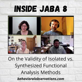 Inside JABA Series #8: On the Validity of Isolated vs. Synthesized Functional Analysis Methods