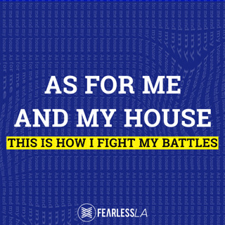 Jeremy Johnson - As For Me & My House : This is How I Fight My Battles