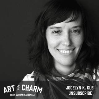 586: Jocelyn K. Glei | Unsubscribe