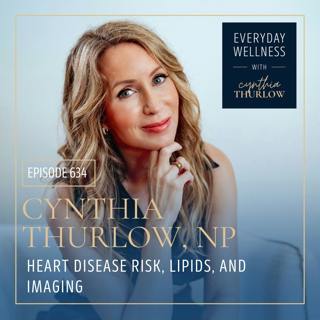 Ep. 634 Heart Disease Risk, Lipids, and Imaging |Menopause, Perimenopause, Heart Health