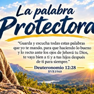 La Palabra protectora. Devocional 09-22-2026