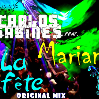 Carlos Sabines feat. Marian -  La fête (Original Mix)