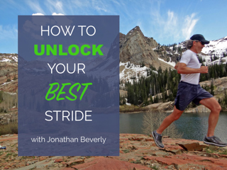 How to Unlock Your Best Stride and Avoid the Lifestyle Habits Holding You Back - Jonathan Beverly