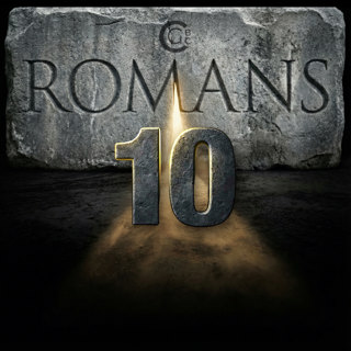 Romans 10:1-4, Have You Heard? Pt. 1 | Romans Chapter 10