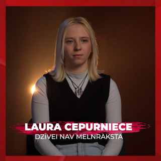 Dzīvei nav melnraksta | Laura Cepurniece