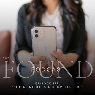 177: Social Media is a Dumpster Fire