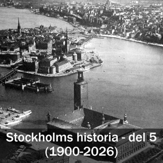 Stockholms historia - del 5 (1900-2026)