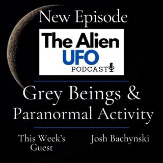 Grey Aliens & Paranormal Activity