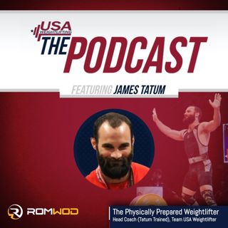The Physically Prepared Weightlifter w/James Tatum