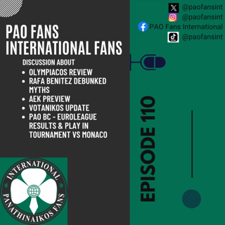 PAO Fans International Ep 110 - Derby loss, Rafa myths debunked, Euroleague Monaco Play In