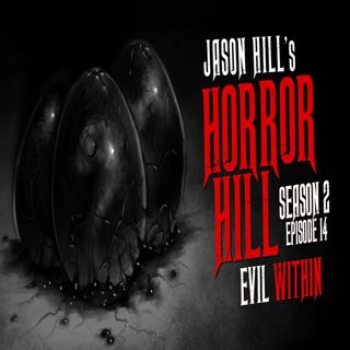 S2 Ep14: S2E14 – "Evil Within" – Horror Hill