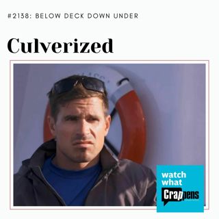 Below Deck Down Under: Culverized