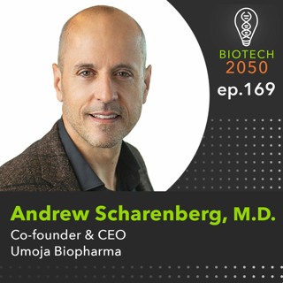Next-gen immunotherapies for cancer, Andrew Scharenberg, Co-founder & CEO, Umoja Biopharma