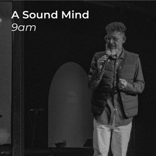 A Sound Mind Part 1 | Ps George Georgiou | Morning Sermon | 06 September 2026