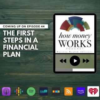 Ep 44: The First Steps in a Financial Plan