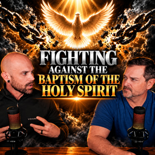 Fighting Against The Baptism of the Holy Spirit Ep. 5