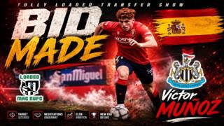👀Bid Made for Víctor Muñoz‼️💰FULLY LOADED TRANSFER SHOW