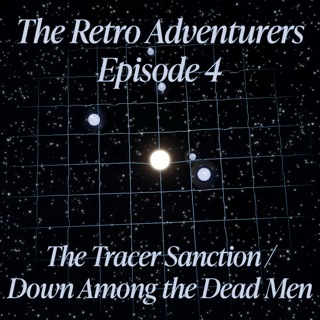 The Tracer Sanction and Down Among the Dead Men