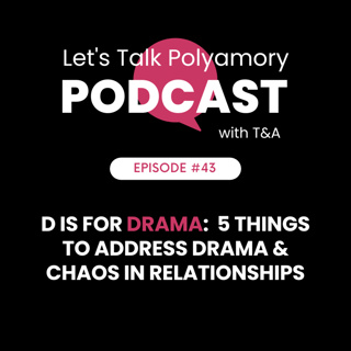 43: D is for DRAMA: 5 Things to Address Drama & Chaos in Relationships