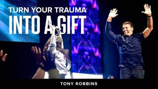 Turn your trauma into a gift | Tony Robbins Podcast