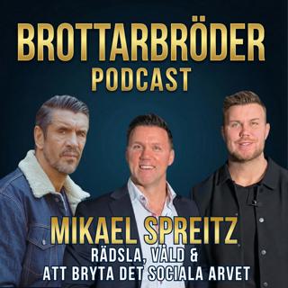 Micke Spreitz om rädsla, våld & att bryta det sociala arvet