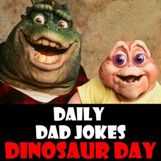 Dinosaur Day! 30 dino-mite dad jokes! 01 June 2026