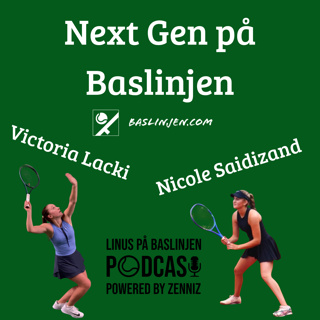Next Gen på Baslinjen: Nicole Saidizand & Victoria Lacki