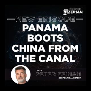 Panama Boots China from the Canal || Peter Zeihan