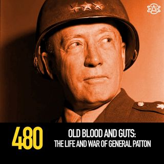 480 - Old Blood and Guts: The Life and War of General Patton