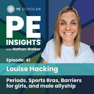 Episode 41 - Louise Hacking - Periods, Sports Bras, Barriers for girls, and male allyship
