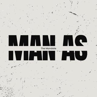 Man As... The Mandate