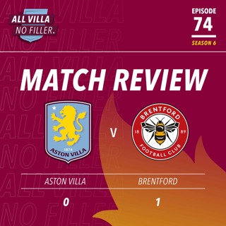 BIG MATCH REVIEW! ASTON VILLA 0 - 1 BRENTFORD | WASTEFUL AVFC LOSE TO TEN MEN